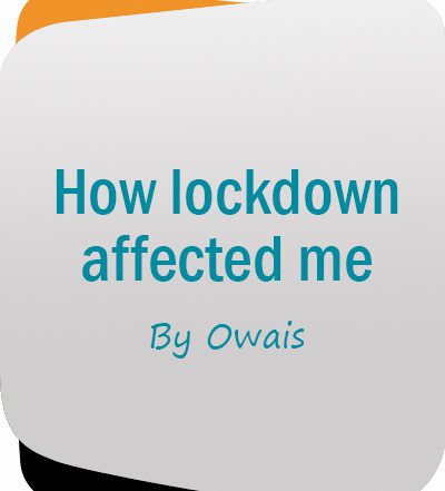 How lockdown affected me