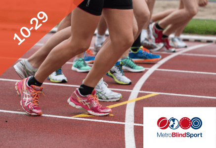 10 to 29. An image of runners' legs on the running track. Metro Blind Sport.