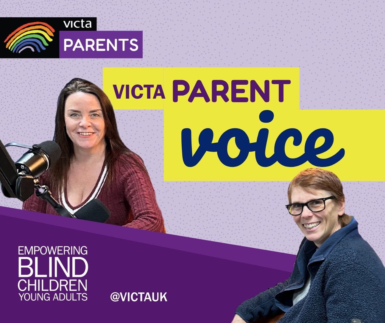 VICTA Parent Voice branding with cut out photos of Charlotte and a parent guest speaker. There is a purple spotted layered background giving a modern feel.